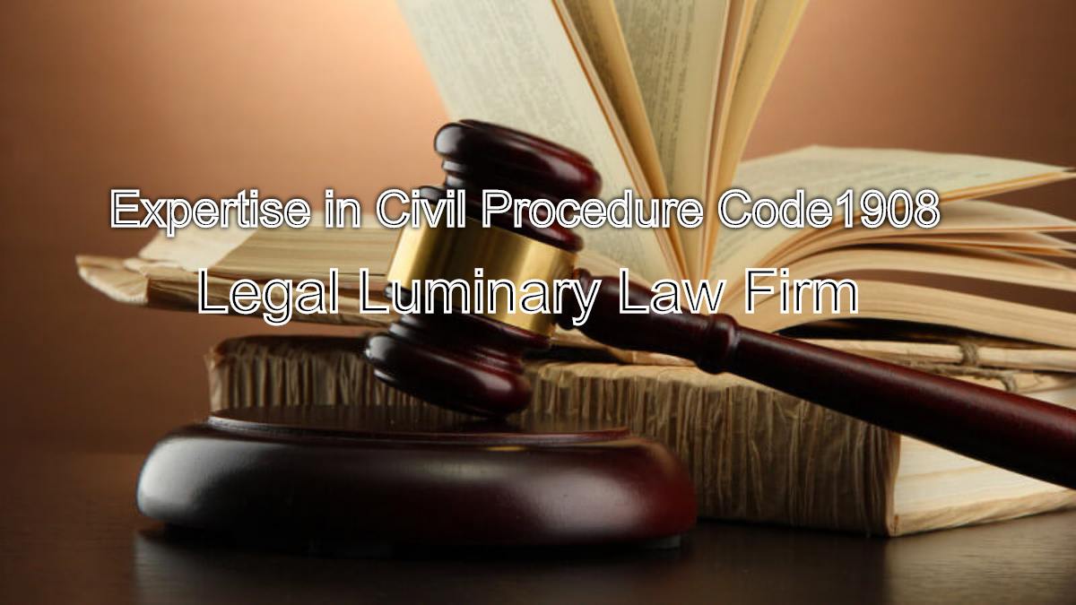 Mastering Civil Procedures: Expertise in Civil Procedure Code (CPC), 1908