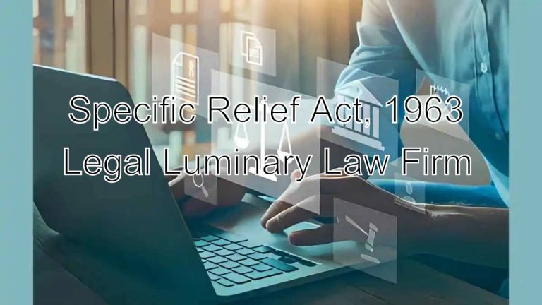 Securing Justice: Insights into the Specific Relief Act, 1963