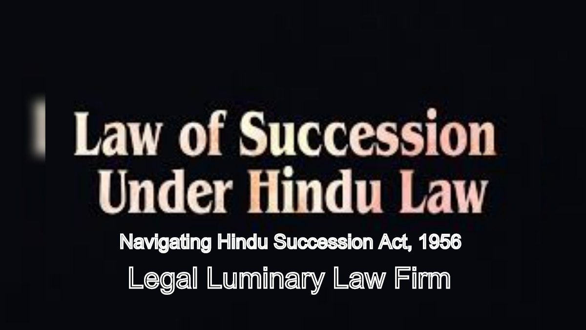 Family Matters Resolved: Navigating Hindu Succession Act, 1956
