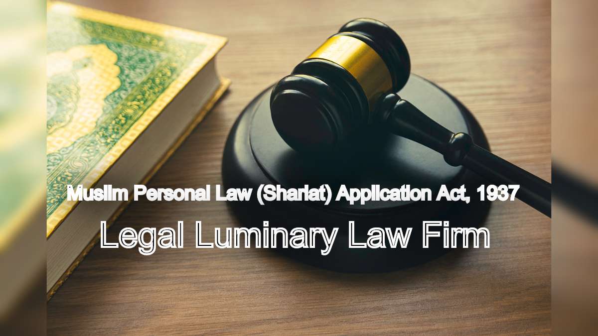 Legal Solutions for Muslims: Understanding Muslim Personal Law (Shariat) Application Act, 1937