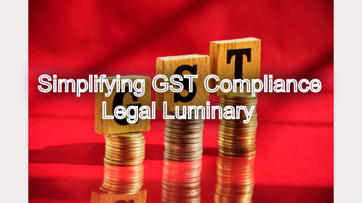 Simplifying GST Compliance: Insights into the Goods and Services Tax (GST) Act