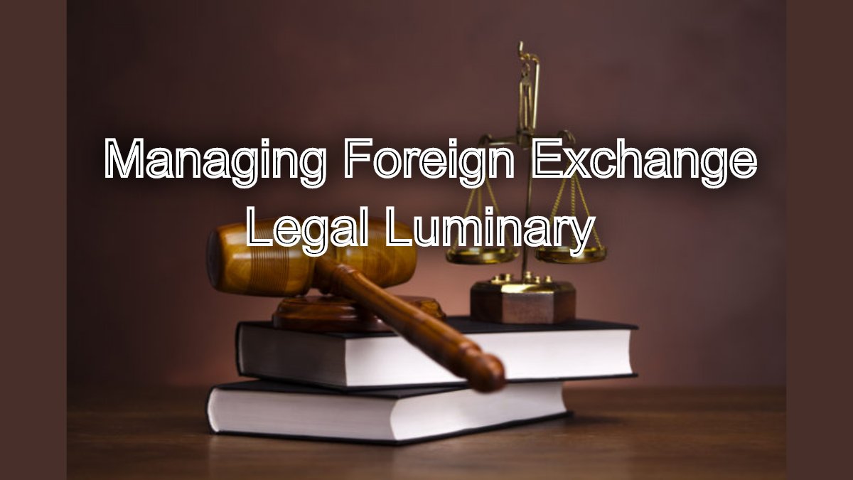 Managing Foreign Exchange: Understanding the FEMA Act