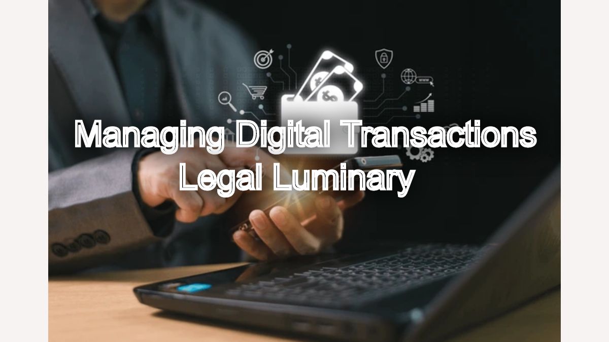 Managing Digital Transactions: Navigating the Information Technology Act